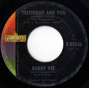 Bobby Vee - Yesterday And You (Armen's Theme) / Never Love A Robin - VG+ 7" SIngle 45RPM- 1963 Liberty USA - Pop
