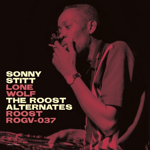 Sonny Stitt ‎– Lone Wolf: The Roost Alternates - New 2109 LP Record Limited Edition Run Out Groove Pressing  (Numbered to 1,395) -  Jazz / Bop
