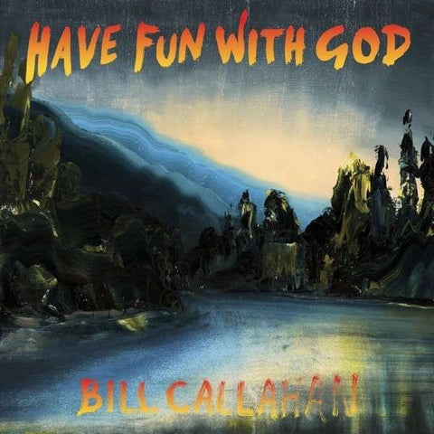 Bill Callahan ‎– Have Fun With God - New LP Record 2014 Drag City USA - Reggae / Dub