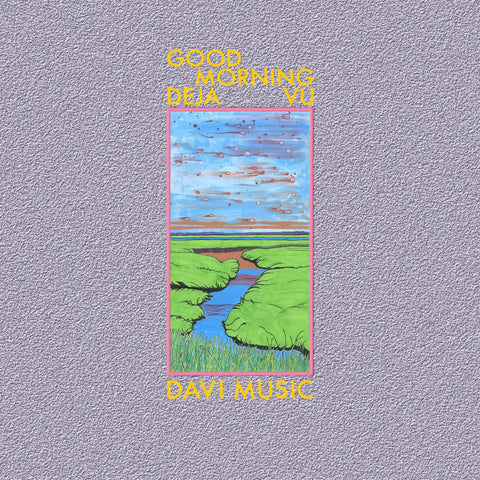 DAVi MUSiC –  Good Morning Deja Vu - New LP Record 2023 Hi Joy Black Vinyl & Download - Chicago Electronic / Ambient / Experimental / Tape Loops