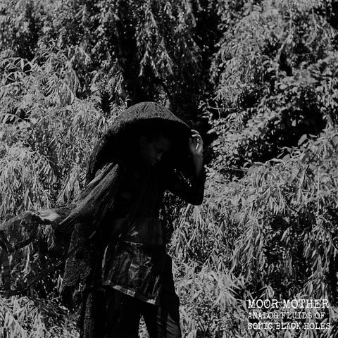 Moor Mother – Analog Fluids Of Sonic Black Holes - New LP Record 2019 Don Giovanni Vinyl - Experimental Electronic  / Hip Hop / Free Jazz / Noise