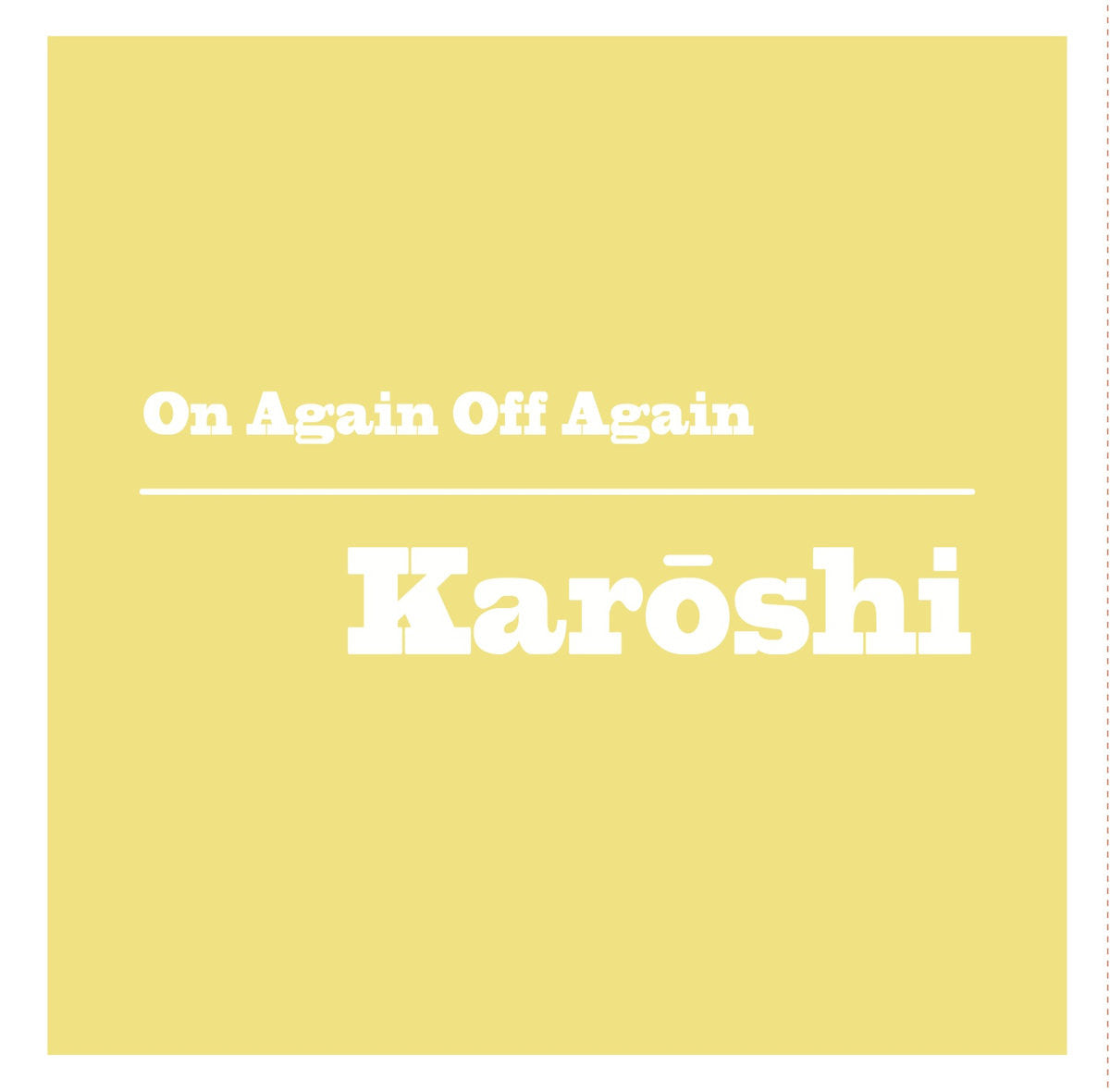 On Again Off Again - Karoshi - New Vinyl Record 2014 Limited Edition Clear Vinyl - Chicago IL Indie Rock / Pop feat. Mike Winegardner of Santah