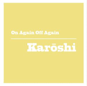 On Again Off Again - Karoshi - New Vinyl Record 2014 Limited Edition Clear Vinyl - Chicago IL Indie Rock / Pop feat. Mike Winegardner of Santah