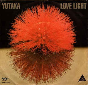 Yutaka ‎– Love Light Mint- – 7" Promo 1981 Alfa USA - Jazz/Fusion