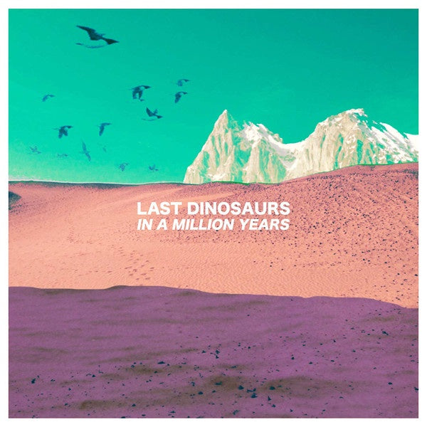 Last Dinosaurs ‎– In A Million Years - New LP Record 2019 Dew Process Australia Import Vinyl - Indie Rock - Shuga Records