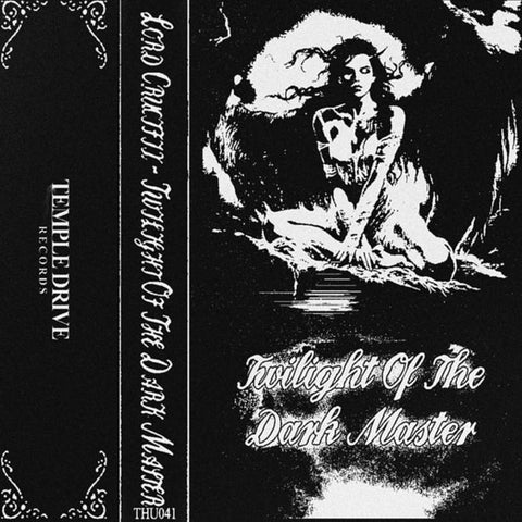 LORD CRUCIFIX - TWILIGHT OF THE DARK MASTER - New Cassette - 2022 Tape House - Hip-Hop / Dungeon Synth