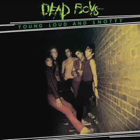 Dead Boys - Young Loud and Snotty - New Vinyl Record 2017 Rhino 'Start Your Ear Off Right' Limited Edition Green Vinyl Reissue - Punk Rock
