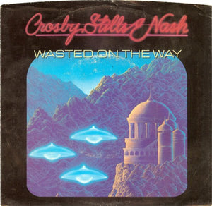 Crosby, Stills & Nash ‎– Wasted On The Way / Delta - VG+ 45rpm 1982 USA - Rock / Folk Rock