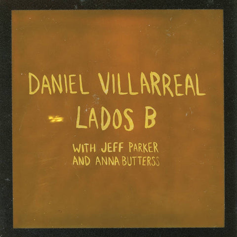 Daniel Villarreal – Lados B - New LP Record 2023 International Anthem Clear Smoke Vinyl - Jazz / Latin Funk