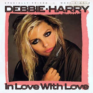 Debbie Harry ‎- In Love With Love - VG+ 12" Single 1987 USA - Pop / Electronic
