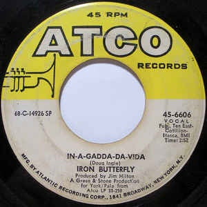 Iron Butterfly- In-A-Gadda-Da-Vida / Iron Butterfly Theme- VG+ 7" Single 45RPM- 1968 ATCO Records USA- Rock/Psych Rock - Shuga Records