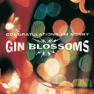 Gin Blossoms - Congratulations I'm Sorry (1996) - New LP Record 2017 A&M USA Vinyl - Pop Rock