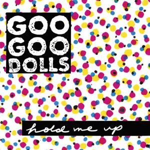 Goo Goo Dolls - Hold Me Up (1990) - New LP Record 2020 Let Them Eat Vinyl UK Import - Alternative Rock