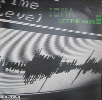 Egma ‎– Let The Bass Kick - VG- 12” Single Record 1991 Mid-Town Netherlands Import Vinyl - Techno - Shuga Records