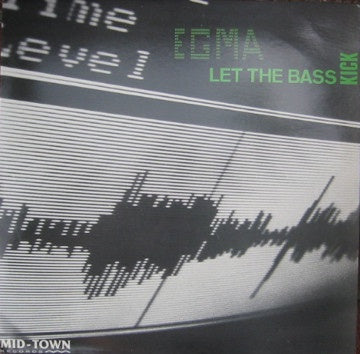 Egma ‎– Let The Bass Kick - VG- 12” Single Record 1991 Mid-Town Netherlands Import Vinyl - Techno
