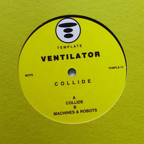 Ventilator ‎– Collide - VG+ 12" Single 2000 Template UK - Techno