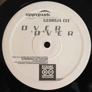 Uppypark Featuring Georgia Cee ‎– Over And Over - Mint- - 12" Single Record - 2003 Italy Equal Vinyl - House