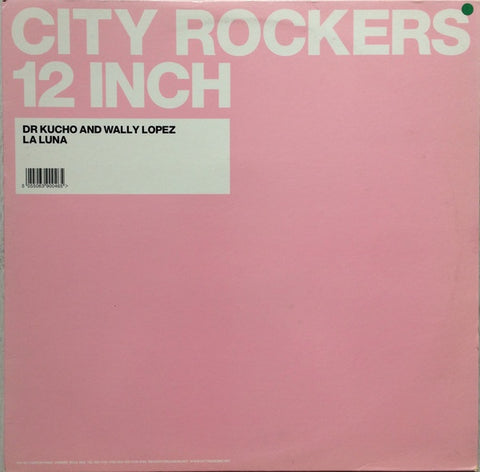 Dr Kucho And Wally Lopez ‎– La Luna - VG+ 12" Single Record 2001 City Rockers UK Import Vinyl - House