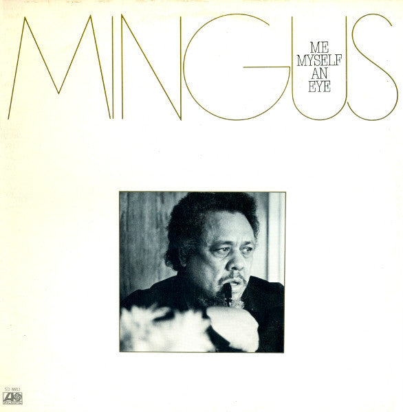 Charles Mingus - Me Myself An Eye - Mint- 1979 Stereo USA Promo - Jazz