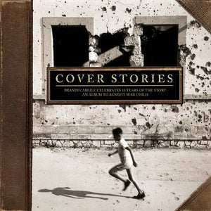 Various ‎– Cover Stories: Brandi Carlile Celebrates 10 Years Of The Story - An Album To Benefit War Child - New 2 LP Record 2017 Legacy Vinyl - Pop Rock
