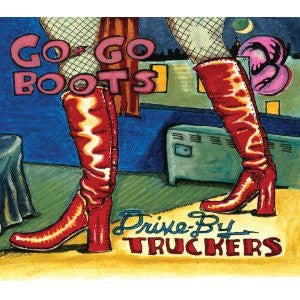 Drive-By Truckers ‎– Go-Go Boots - New 2 LP Record 2011 ATO USA Vinyl & Download - Rock /  Southern Rock