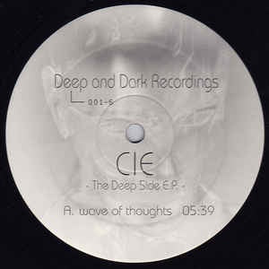 Cie ‎– The Deep Side E.P. - Mint- - 12" Single Record - 2003 Germany Deep and Dark Vinyl - Techno