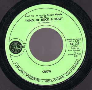 Crow- Don't Try And Lay No Boogie Woogie On The "King Of Rock & Roll" / Satisfied- VG+ 7" Single 45RPM- 1970 Amaret USA- Rock/Hard Rock