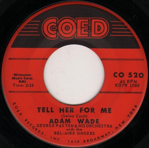 Adam Wade – Tell Her For Me / Don't Cry, My Love VG+ 7" Single 45rpm 1959 Coed USA - Pop