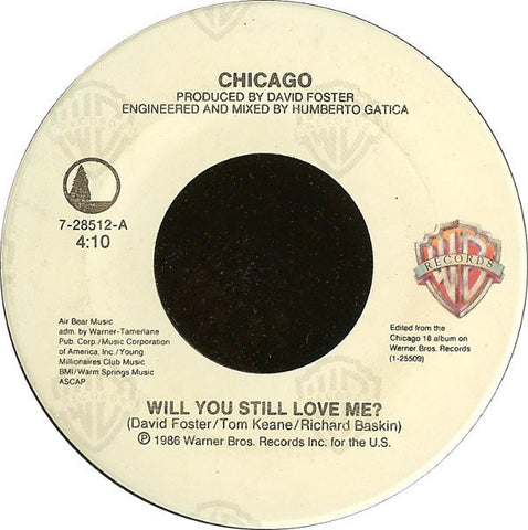 Chicago ‎– Will You Still Love Me? / 25 Or 6 To 4 - Mint- 45rpm 1986 USA - Rock / Pop