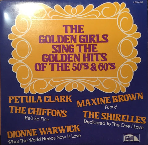 Various ‎– The Golden Girls Sing The Golden Hits Of The 50's & 60's - VG+ LP Record Compilation 1979 Laurie USA - Rock / Funk / Soul