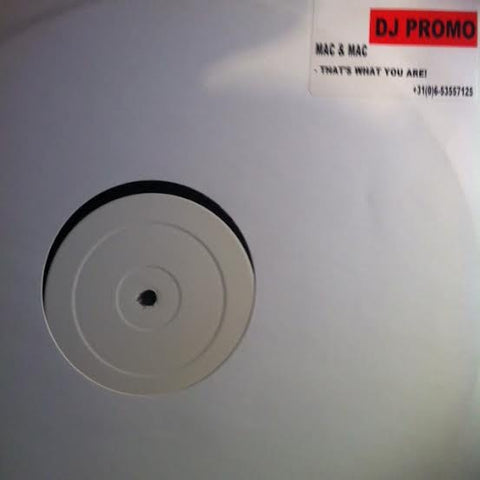 Mac & Mac ‎– That's What You Are! - VG+ 1999 Vinyl Inside 12" Single Netherlands White Label Promo - Prog House
