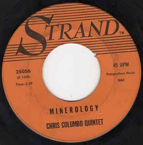 Chris Columbo Quintet ‎– Minerology / Summertime VG+ - 7" Single 45RPM 1963 Strand USA - Jazz/Soul