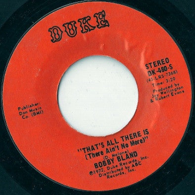 Bobby Bland ‎- That's All There Is (There Ain't No More ) / I Don't Want Another Mountain To Climb - VG 45rpm 1972 USA - Funk / Blues