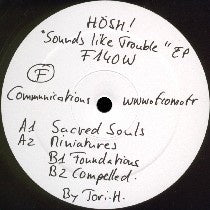 Hösh! ‎– Sounds Like Trouble EP - New 12" Single Record 2001 F Communications France Vinyl - House / Tech House