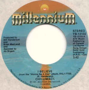 Chilliwack - I Believe / Living In Stereo - VG+ 7" Single 45RPM 1981 Millenium USA - Pop / Rock