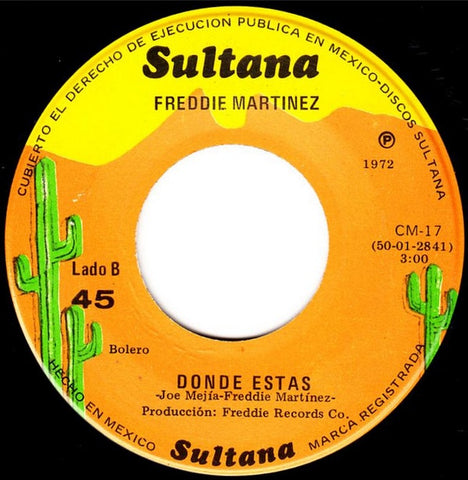 Freddie Martinez ‎– Una Estrellita Lloro / Donde Estas VG 7" Single 45 rpm 1972 Sultana Mexico - Latin