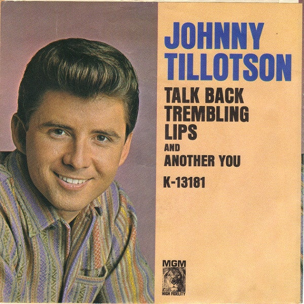 Johnny Tillotson ‎– Talk Back Trembling Lips / Another You VG+ 7" Single 45rpm 1963 MGM Records USA - Country - Shuga Records