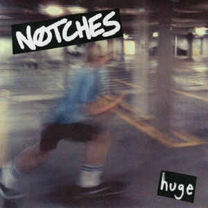 Notches ‎– Huge EP - New 7" Vinyl 2015 Hip Kids Records Black Vinyl Pressing (Limited to 110!) - Punk