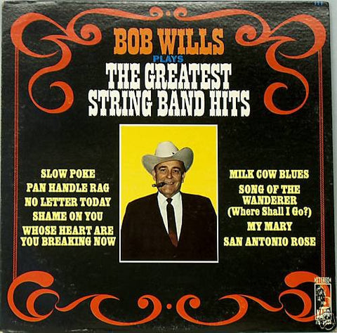Bob Wills ‎– Bob Wills Plays The Greatest String Band Hits - VG+ 1973 MCA Reissue USA - Country