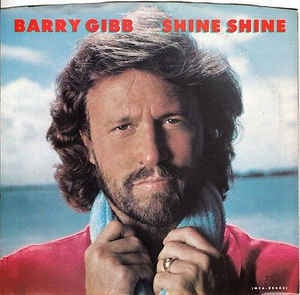 Barry Gibb ‎– Shine Shine - Mint- 7" 45 Single Record 1984 USA Vinyl - Disco - Shuga Records