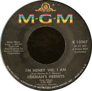 Herman's Hermits- I'm Henry VIII, I Am / The End Of The World- VG+ 7" Single 45RPM- 1965 MGM Records USA- Rock/Pop - Shuga Records