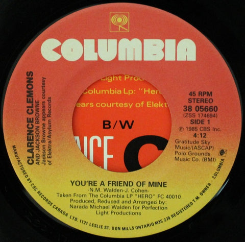 Clarence Clemons & Jackson Browne- You're A Friend Of Mine / Let The Music Say It- VG+ 7" Single 45RPM- 1985 Columbia Canada- Rock/Pop