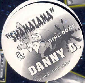 Danny D. Featuring The Get Some Crew - Shamalama Ding Dong - VG+ 12" Single Backstage Records USA - Hip Hop