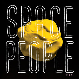 Space People - Wet - New Vinyl Record 2017 Styles Upon Styles LP - Experimental Hip Hop / G-Funk / Beat Music