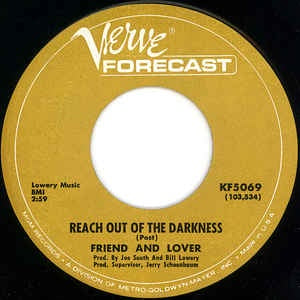 Friend ANd Lover- Reach Out Of Darkness / Time On Your Side (You're Only 15 Years Old)- VG+ 7" Single 45RPM- 1967 Verve Forecast USA- Rock/Funk/Soul