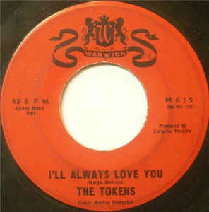 The Tokens ‎– Tonight I Fell In Love / I'll Always Love You - VG+ 7" Single 45RPM 1961 Warwick USA - Funk/Soul/Doo Wop