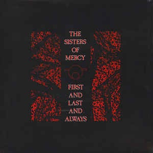 The Sisters Of Mercy - First And Last And Always - New Vinyl 2018 Elektra Limited 'Record Store Crawl' Reissue with Gatefold - Electronic / Darkwave'