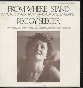 Signed Autographed - Peggy Seeger ‎– From Where I Stand : Topical Songs From America And England - VG+ LP Record 1983 Folkways Vinyl, Book - Folk