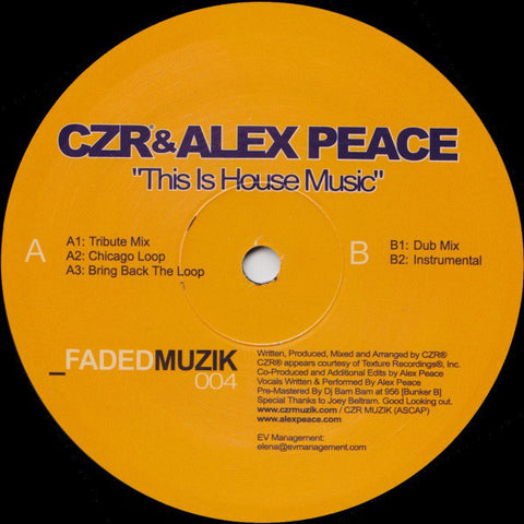 CZR & Alex Peace – This Is House Music - New 12" Single Record 2005 Faded Muzik USA Vinyl - Chicago House / Disco