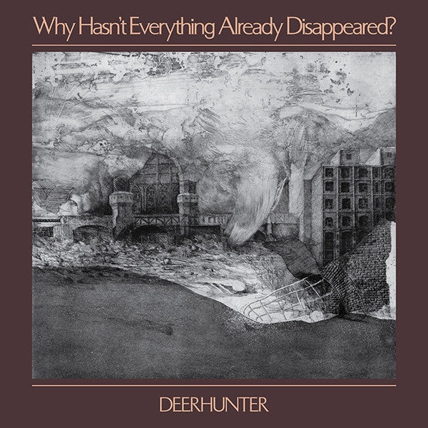 Deerhunter ‎– Why Hasn't Everything Already Disappeared? - New LP Record 2019 4AD Grey Vinyl & Download - Art Rock / Indie Rock